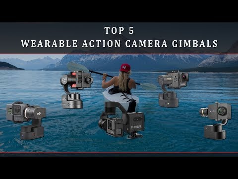 Top 5 Best Wearable Action camera Gimbals (2018).