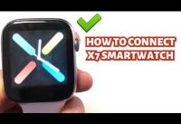 HOW TO CONNECT X7 SMARTWATCH TO SMARTPHONE | TUTORIAL | ENGLISH