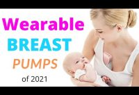 TOP 5: Best Wearable Breast Pumps of 2022